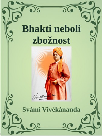 Bhakti neboli zbožnost - 2. část